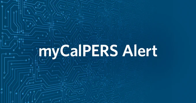 Blue graphic with text myCalPERS Alert