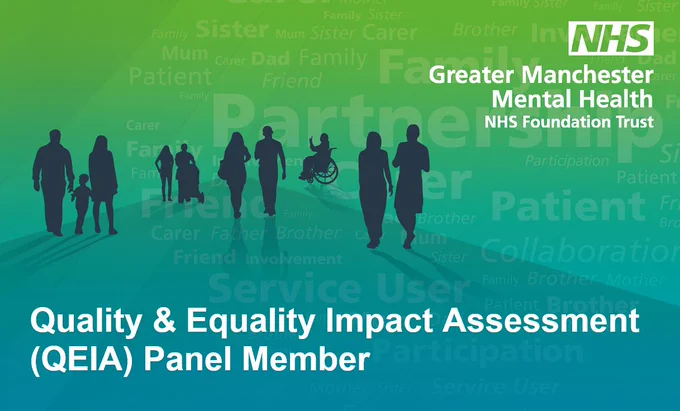 A graphic with a green and blue gradient background featuring silhouettes of diverse people. In the top right corner is the Greater Manchester Mental Health NHS Foundation Trust logo. At the bottom, bold white text reads: “Quality & Equality Impact Assessment (QEIA) Panel Member.” The background also includes faint words like “Family,” “Partner,” “Service User,” and “Participation.”