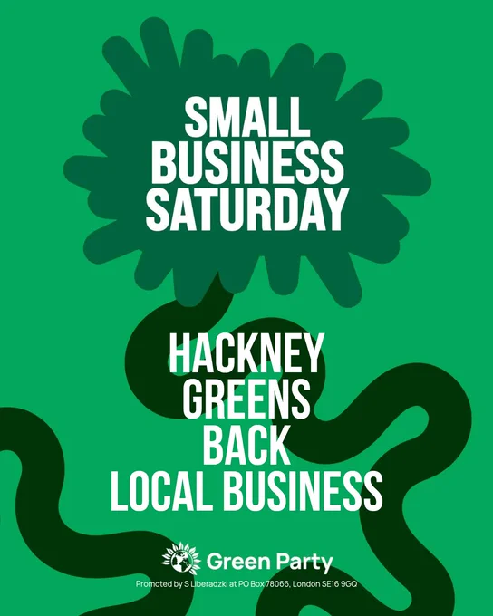 Green graphic. Text: small business Saturday. Hackney Greens back local business