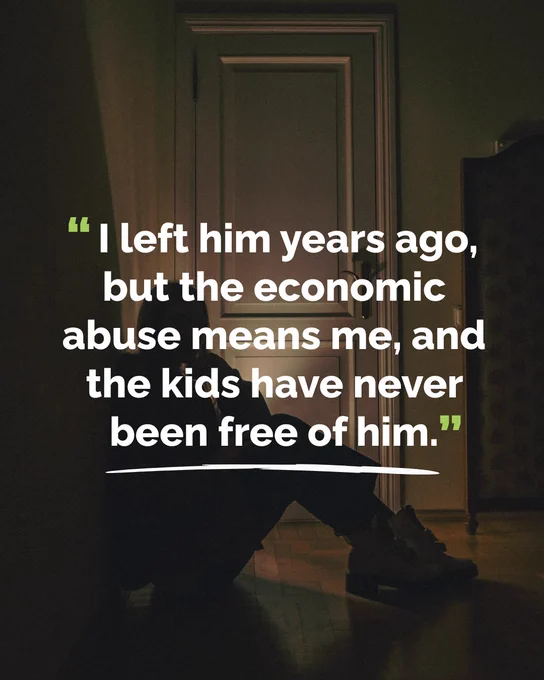 The following quote is overlaid on an image of a dimly lit hallway where a person can be seen leaning against the stairs with their head in their hands: “I left him years ago but, the economic abuse means me, and the kids have never been free of him.” 