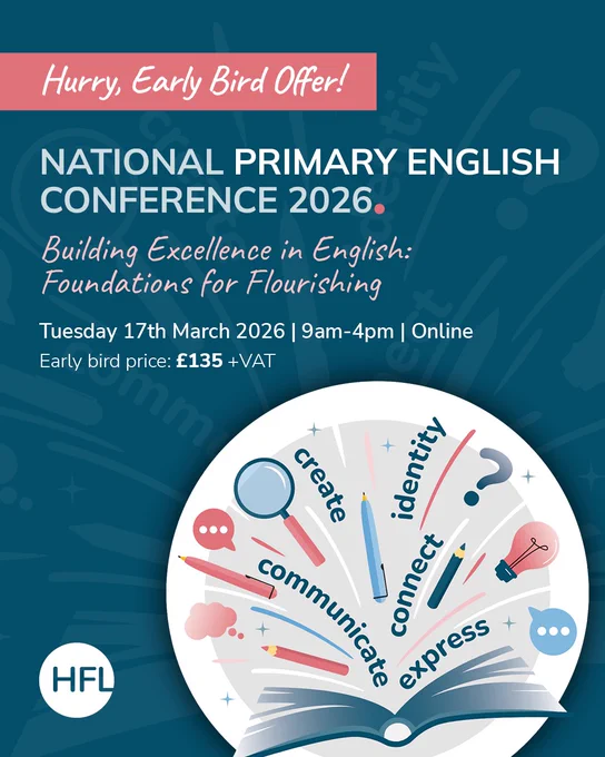 Hurry, Early Bird Offer!

National Primary English Conference 2026
Building Excellence in English: Foundations for Flourishing

Tuesday 17th March 2026 9am - 4pm Online
Early bird price £135  VAT