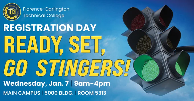 Promotional banner for Florence-Darlington Technical College Registration Day, featuring a traffic light on green with the text "READY, SET, GO STINGERS!" Event details include: Wednesday, Jan. 7, 9am-4pm at Main Campus, 5000 BLDG., Room 5313.
