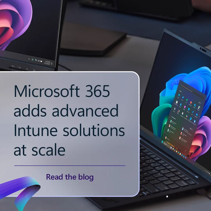 Picture of two open black Microsoft laptops. Text overlay reads "Microsoft 365 adds advanced Intune solutions at scale. Read the blog"