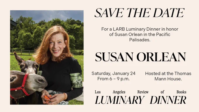 A save the date for LARB's Luminary Dinner with Susan Orlean on 1/24/2026