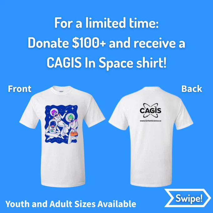 For a limited time: Donate $100  and receive a CAGIS in Space Shirt! Youth and adult sizes available.