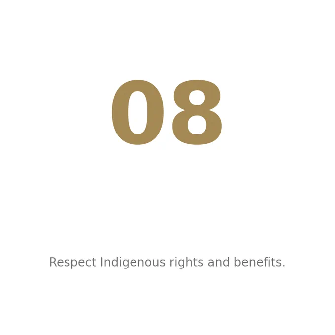 Respect indigenous rights and benefits