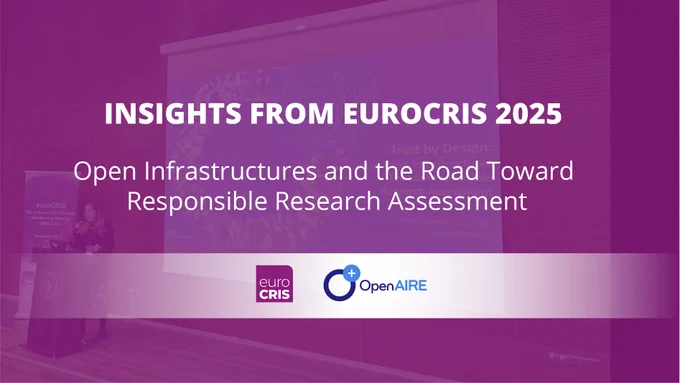 Insights from euroCRIS 2025: Open Infrastructures and the road towards Responsible Research Assessment