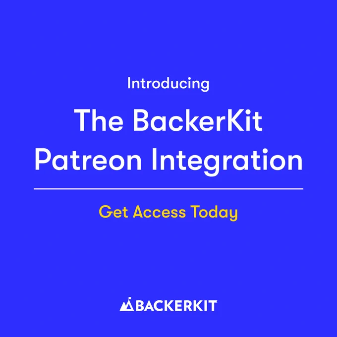 Introducing The BackerKit’s Patreon Integration. Get Access Today title featuring BackerKit logo over a blue background.