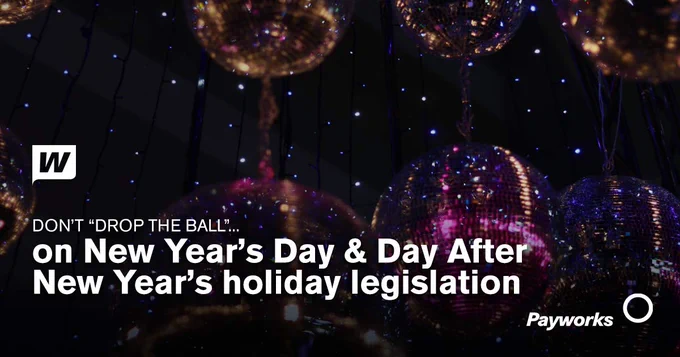 Don’t “Drop the Ball”…on New Year’s Day & Day After New Year’s holiday legislation.