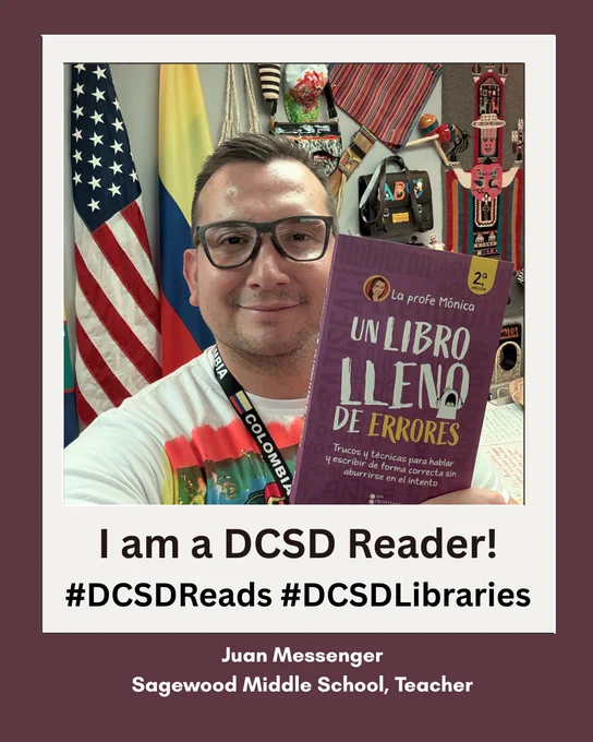 We’re celebrating Teacher Juan Messenger, a proud DCSD Reader
