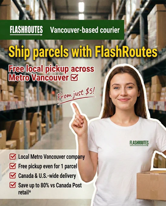 Poster for FlashRoutes, a Vancouver-based courier company, showing a smiling young woman in a white FlashRoutes T-shirt pointing up at the text ‘Ship parcels with FlashRoutes’ and ‘Free local pickup across Metro Vancouver – From just $5’, with bullet points about local pickups, Canada and U.S. delivery, and saving up to 80% vs Canada Post retail, set against a real warehouse background.