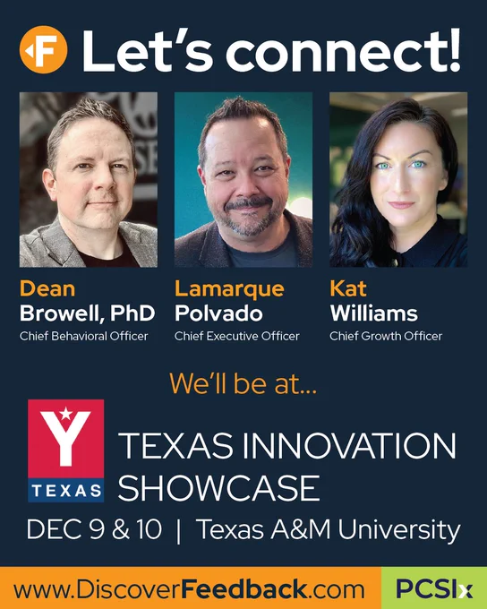 Feedback executives Dean Browell, Lamarque Polvado, &amp; Kat Williams (pictured) will be at the Texas Innovation Showcase, hosted by YTexas, December 9th &amp; 10th at Texas A&amp;M University.