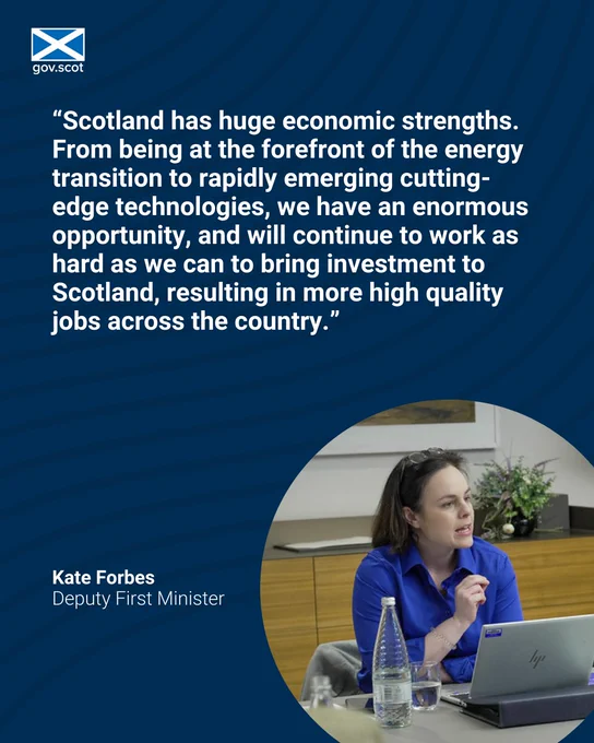 Image of the Deputy First Minister in a boardroom, discussing Scotland's economic strengths. Text quotes her saying "Scotland has huge economic strengths. From being at the forefront of the energy transition to rapidly emerging cutting-edge technologies, we have an enormous opportunity, and will continue to work as hard as we can to bring investment to Scotland, resulting in more high quality jobs across the country."