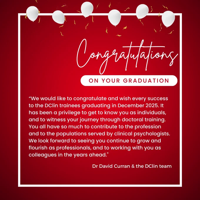 Red graduation congratulatory message with white balloons and a heartfelt note from Dr David Curran and the DClin team to December 2025 DClinPsy Graduates.