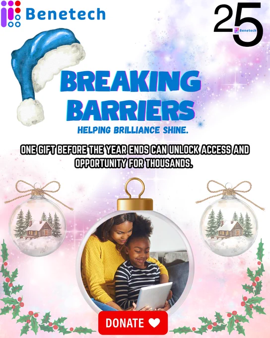 Holiday-themed Benetech graphic with the message “Breaking Barriers. Helping Brilliance Shine.” A parent and child sit together reading on a tablet inside a decorative ornament. Text reads: “One gift before the year ends can unlock access and opportunity for thousands.” A red Donate button appears at the bottom.
