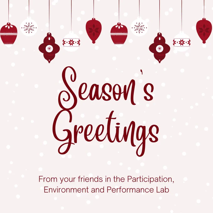 Red and white vintage-style holiday ornaments hang above red text reading "Season's Greetings from your friends in the Participation, Environment and Performance Lab"