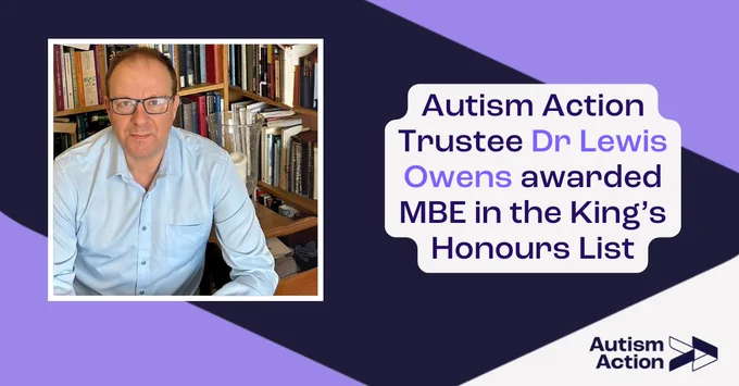 Autism Action Trustee Dr Lewis Owens awarded MBE in the King's Honours List