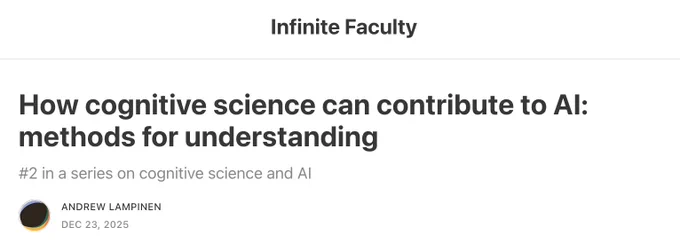How cognitive science can contribute to AI: methods for understanding
(https://infinitefaculty.substack.com/p/how-cognitive-science-can-contribute)