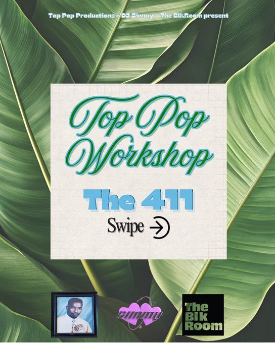 Top Pop Workshop 411 presented by Top Pop Productions, DJ Simmy and The Blk Room, Chicago