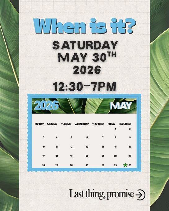 When is it?... Saturday May 30th, 2026; 12:30-7pm
