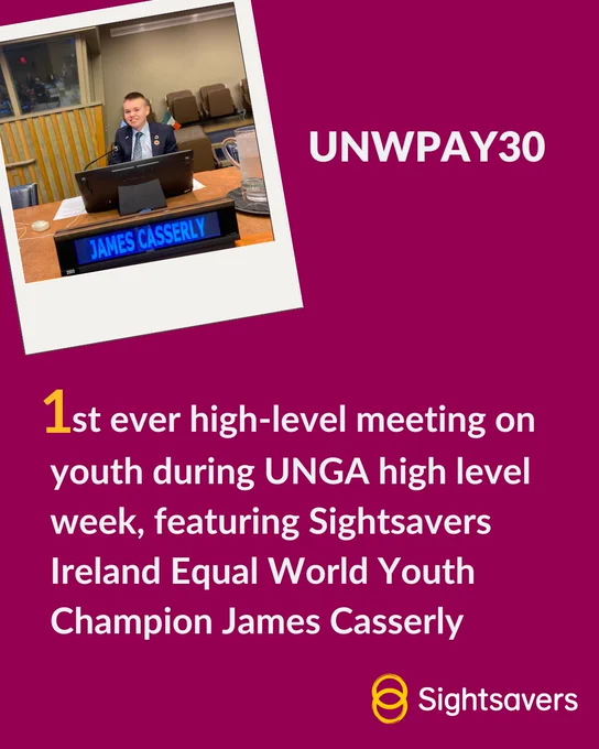 Magenta background with a polaroid framed image of James Casserly seated at a desk with his name on a digital placard. Text reads: "1st ever high-level meeting on youth during UNGA high level week, featuring Sightsavers Ireland Equal World Youth Champion James Casserly".