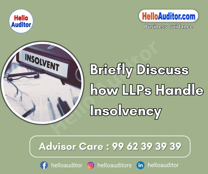 #LLPInsolvency #LimitedLiabilityPartnership #InsolvencyLaw #BusinessRestructuring #FinancialManagement #DebtResolution #PartnershipLaw #CorporateInsolvency #LLPStructure #LegalAdvice #BusinessContinuity #InsolvencyPractitioners #FinancialRecovery #BusinessLaw #LLPCompliance #RiskManagement #Entrepreneurship #SmallBusinessSupport #LegalInsights #FinancialLiteracy

📢 𝐏𝐥𝐞𝐚𝐬𝐞 𝐅𝐨𝐥𝐥𝐨𝐰 & 𝐒𝐡𝐚𝐫𝐞 -𝐇𝐀 𝐓𝐨𝐮𝐫 𝐨𝐧 𝐒𝐨𝐜𝐢𝐚𝐥 𝐌𝐞𝐝𝐢𝐚 𝐏𝐚𝐠𝐞𝐬:

📞 𝗖𝗮𝗹𝗹 𝗖𝗲𝗻𝘁𝗿𝗲 : 99 62 39 39 39
🌐 𝗪𝗲𝗯𝘀𝗶𝘁𝗲 : helloauditor.com
✉️ 𝗘𝗺𝗮𝗶𝗹 : hello@helloauditor.com
👍 𝗙𝗮𝗰𝗲𝗯𝗼𝗼𝗸 : facebook.com/helloauditor
📸 𝗜𝗻𝘀𝘁𝗮 : instagram.com/helloauditors
💼 𝗟𝗶𝗻𝗸𝗲𝗱𝗜𝗻 : linkedin.com/in/helloauditor
🐦  𝗧𝘄𝗶𝘁𝘁𝗲𝗿 : x.com/helloauditor
💬 𝗪𝗵𝗮𝘁𝘀𝗔𝗽𝗽 : wa.me/9962393939
📢𝗪𝗔 𝗖𝗵𝗮𝗻𝗻𝗲𝗹 : wa.me/channel/0029Vb5szFSJJhzeVBsQro0c
