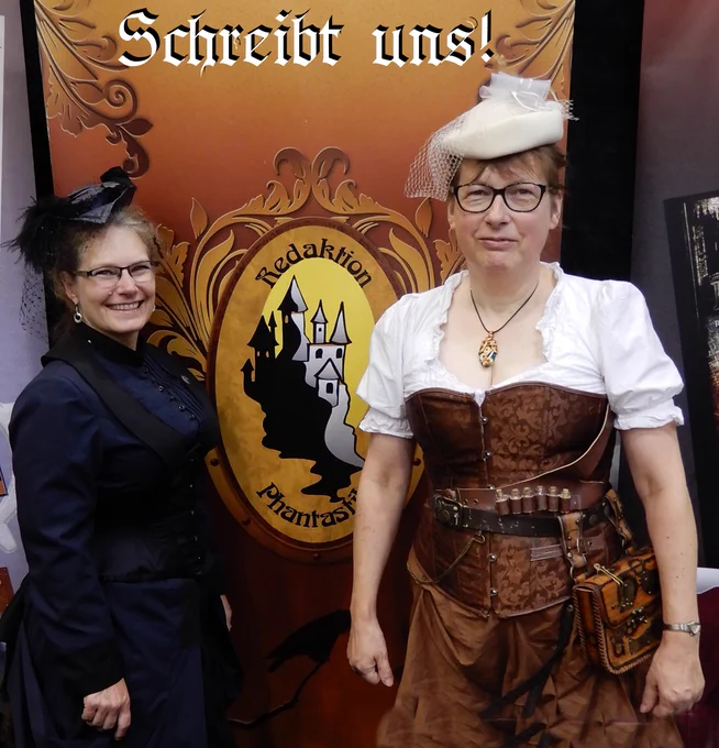 Sylvia Schlüter und Ulrike Pelchen vor dem Logo der Redaktion Phantastik, darüber der Schriftzug "Schreibt uns!"