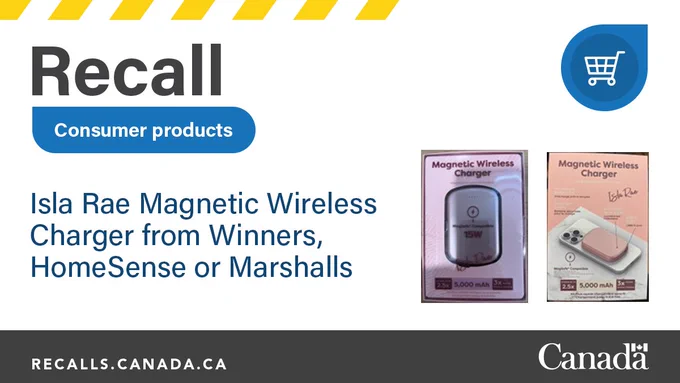 Two packages of magnetic chargers. Text: Recall – Consumer products - Isla Rae Magnetic Wireless Charger from Winners, HomeSense or Marshalls - ISSUE: The Charger can overheat, posing fire and burn hazards. 