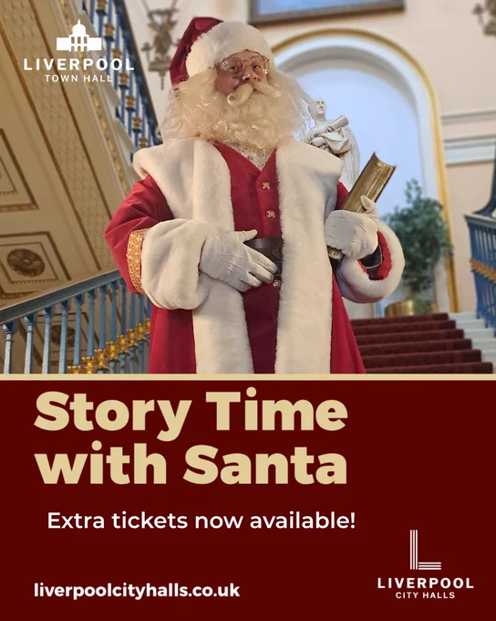 A person dressed as Santa stood on stairs in Liverpool Town Hall. It says Story Time with Santa Extra tickets now available. 