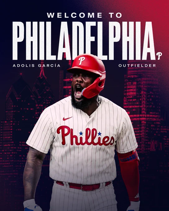 Welcome to Philadelphia 

Adolis Garcia - Outfielder