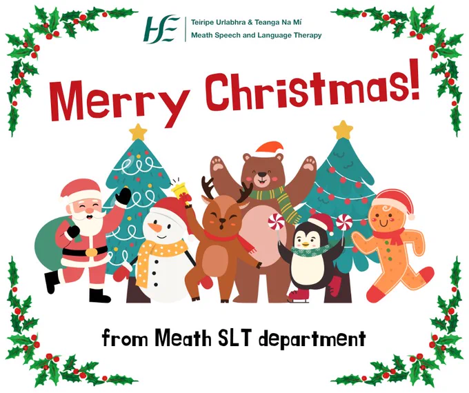 Title: Merry Christmas!
Text: from Meath SLT department
Image: Santa, a snowman, a reindeer, a bear, a penguin, and a gingerbread man smiling and cheering in front of two Christmas trees