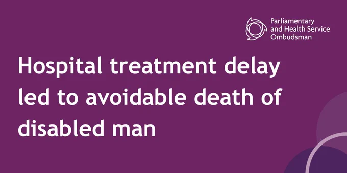 Hospital treatment delay led to avoidable death of disabled man
