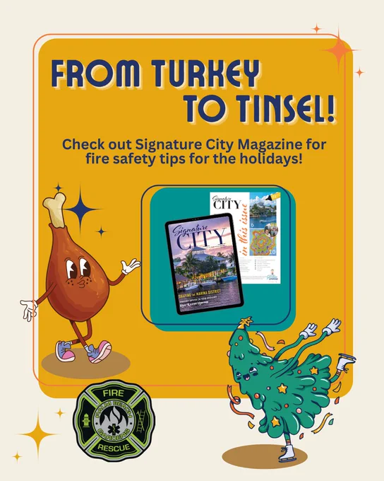 From turkey to tinsel, check out signature city magazine for fire safety tips for the holidays.