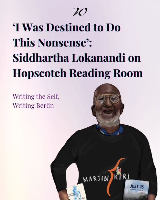 Pale purple background. Headline in very dark blue reads: ‘I Was Destined to Do This Nonsense’: Siddhartha Lokanandi on Hopscotch Reading Room. Underneath is an illustration of Siddhartha. He is a Black man with gold-rimmed glasses, pictured in a black jumper.