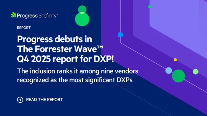 Promotional graphic for Progress Sitefinity, announcing its debut in The Forrester Wave Q4 2025 report for DXPs, highlighting its recognition among the top nine significant DXPs. Features 'Read the Report' call-to-action button.