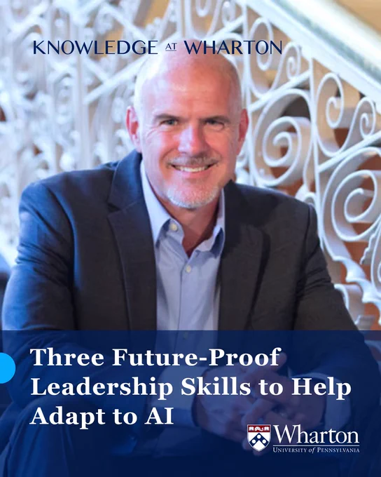 Cover of a Knowledge at Wharton publication featuring an individual smiling, with the title 'Three Future-Proof Leadership Skills to Adapt to AI,' from the Wharton School of the University of Pennsylvania.