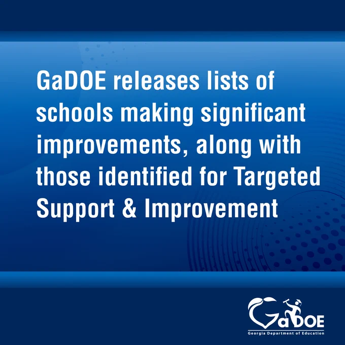GaDOE releases lists of schools making significant improvements, along with those identified for Targeted Support & Improvement