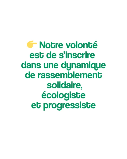 👉 Notre volonté est de s’inscrire dans une dynamique de rassemblement solidaire, écologiste et progressiste