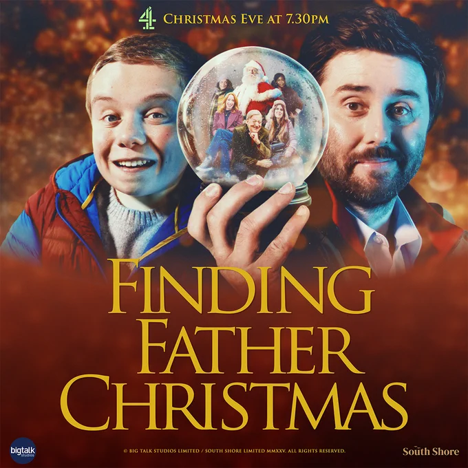 Lenny Rush and James Buckley dressed in colourful winter clothes. Buckley holds a snowglobe containing miniature versions of Rochenda Sandall, Professor Hannah Fry, Greg Davies, Stephen Fry, Ele Mckenzie and Dame Dr Maggie Aderin-Pocock. Text reads, 'Channel 4, Christmas Eve at 7.30pm, Finding Father Christmas'.