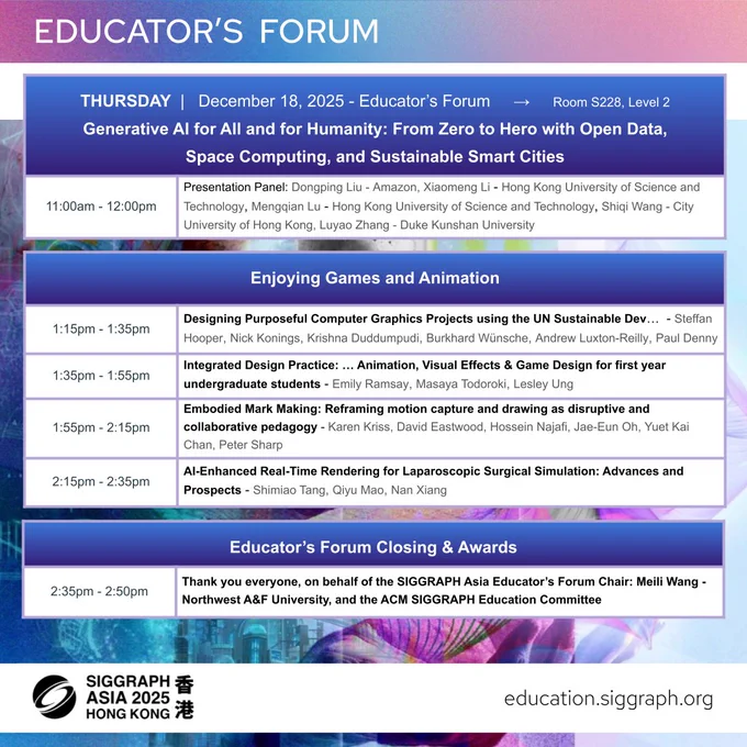 Three tables of text summarizing the Educator's Forum schedule for Thursday at SIGGRAPH Asia 2025. The full, accessible text schedule can be found on the linked website.
