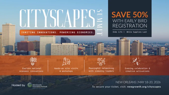 General presale tickets for Cityscapes Summit 2026 are now available—while supplies last. 

Cityscapes Summit is NGIN’s biennial summit bringing together leaders from Small and Midsized Cities across the country to dive into innovative practices, strengthen networks, and champion new pathways for locally driven, community-centered economic growth. 

On May 18th, 2026, we’re headed to New Orleans for three days of learning, connection, and collaboration with peers working across cities and regions nationwide. 

At Cityscapes, participants can expect: 
💡 Innovative practices shaping local economies 
🛠 Site visits and hands-on learning experiences 
🤝 Opportunities to strengthen cross-city networks 
🎉 Time to connect and build relationships beyond the sessions 

Early bird pricing offers 50% off registration through January 31, or until tickets sell out—plenty of time to circle back after the holidays.  

Register and learn more at: www.newgrowth.org/cityscapes  