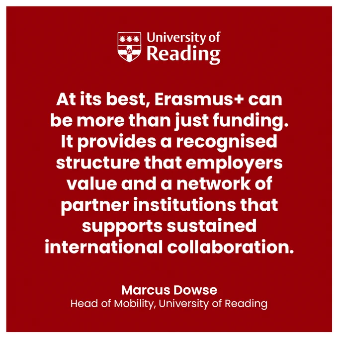 University of Reading highlights Erasmus  as more than funding, offering valued structure and international collaboration networks.