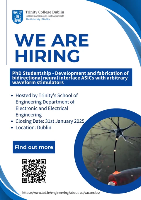 Funded PhD studentship at Trinity College Dublin: 
Development and fabrication of bidirectional neural interface ASICs with arbitrary waveform stimulators 
Join the BRAINET project and advance neural technology research. 
Apply now: [https://www.tcd.ie/engineering/about-us/vacancies/] 
#PhD #NeuralInterfaces #EngineeringResearch 