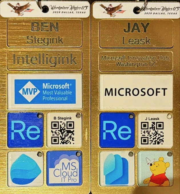 Two gold conference badge backs from Workplace Ninjas US 2025 in Dallas, Texas, displayed side by side. One badge reads “Ben Stegink – Intelligink” with a Microsoft MVP logo, QR code, and Microsoft-related icons. The other reads “Jay Leask – Microsoft Innovation Hub, Washington DC” with a Microsoft logo, QR code, Microsoft app icons, and a small Winnie the Pooh illustration.