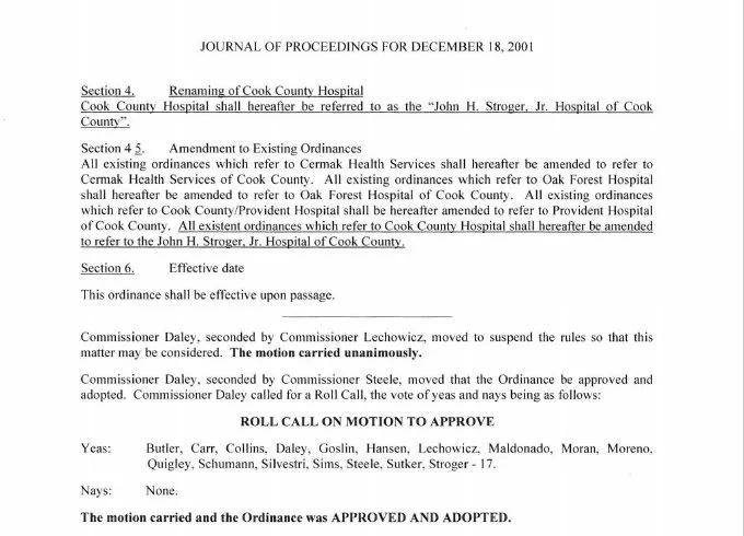 Second page of the December 18, 2001 Cook County Board Journal ordinance. Section 4 formally renames Cook County Hospital as ‘John H. Stroger, Jr. Hospital of Cook County.’ The page also records the ordinance’s effective date and notes that it was approved and adopted unanimously by roll call vote.