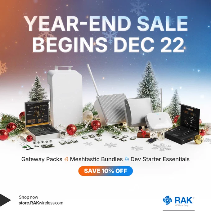 RAKwireless Year-End Sale starts Dec 22 with 10% off select bundles, gateways, and Meshtastic devices.