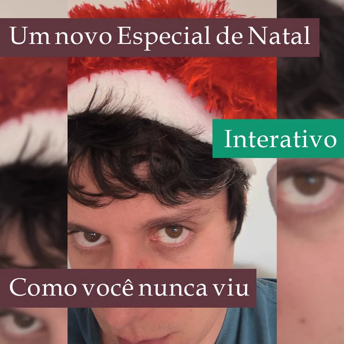 Uma foto de Lucas em close, olhando para a câmera, usando um gorro do papai noel.
Em faixas coloridas, o texto diz:
"Um novo Especial de Natal. Interativo. Como você nunca viu."