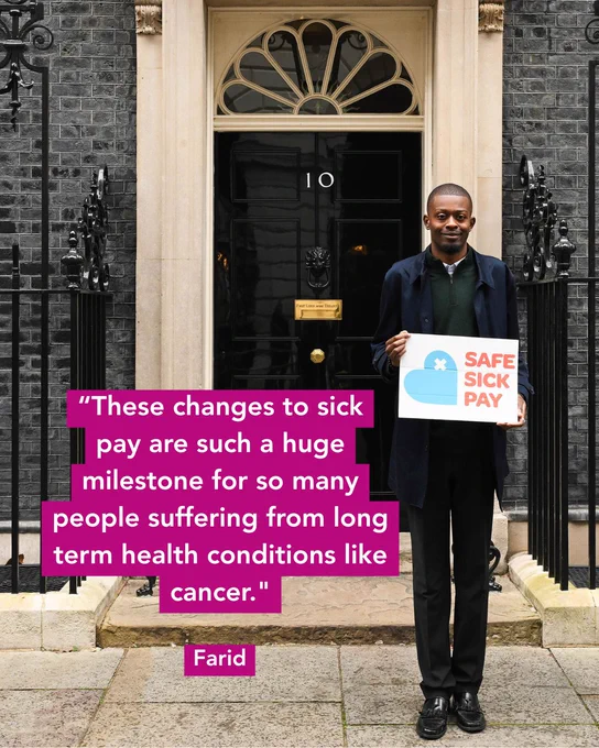 An image of Farid, a young person supported by Young Lives vs Cancer,  standing outside 10 Downing Street, holding a sign that says "Safe Sick Pay". Next to him is a quote that says “These changes to sick pay are such a huge milestone for so many people suffering from long term health conditions like cancer." 