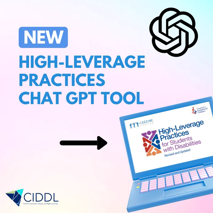 New High-Leverage Practices Chat GPT Tool. Image includes CIDDL Logo, Chat GPT logo, and a blue laptop with a white screen displaying the HLP logo, CEEDAR Center logo and CEC logo
