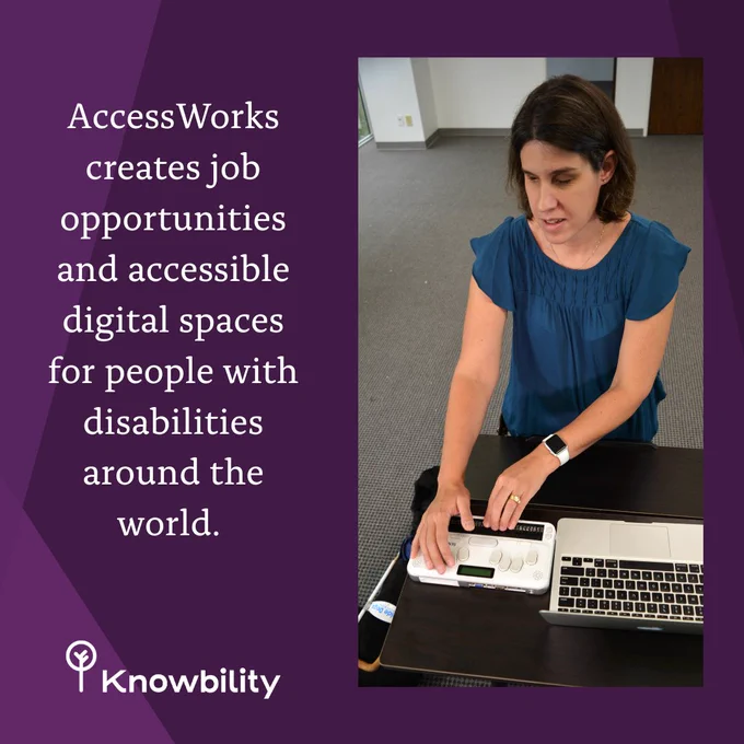 A young lady with brown hair and a blue blouse using a braille display and laptop. Text: AccessWorks creates job opportunities and accessible digital spaces for people with disabilities around the world.